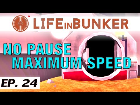 Life in Bunker NO PAUSE MAXIMUM SPEED challenge -- let's play EP 24 -- gameplay