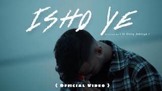 Ishq Ye (Official Video) - 1 N Only Aditya ! ft  Bhumi Rochwani , Track 03 From " Level One " Album