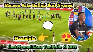 Download lagu HATINYA MASIH IJO 😍 Momen Alta Ballah Ikut Nyanyi Song For Pride di Pinggir Lapangan GBT mp3