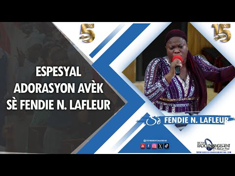 Adorasyon avèk Sr. Fendie N. LAFLEUR | Yon jou avan kouche solèy | Si w ta mande m pou m peye