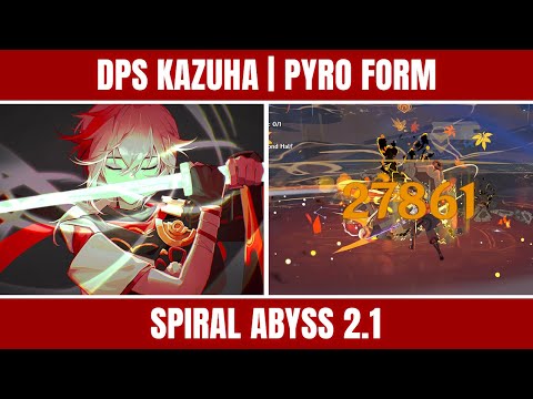 DPS KAZUHA | So this is what Pyro Kazuha looks like | SPIRAL ABYSS 2.1