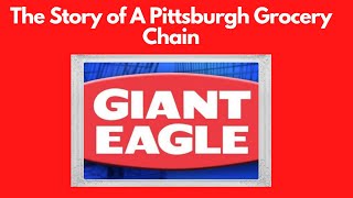 History and Evolution of GIANT EAGLE | From Laura's Perspective Ep. 41