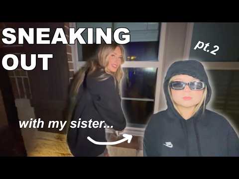 attempting to sneak out with my sister... again