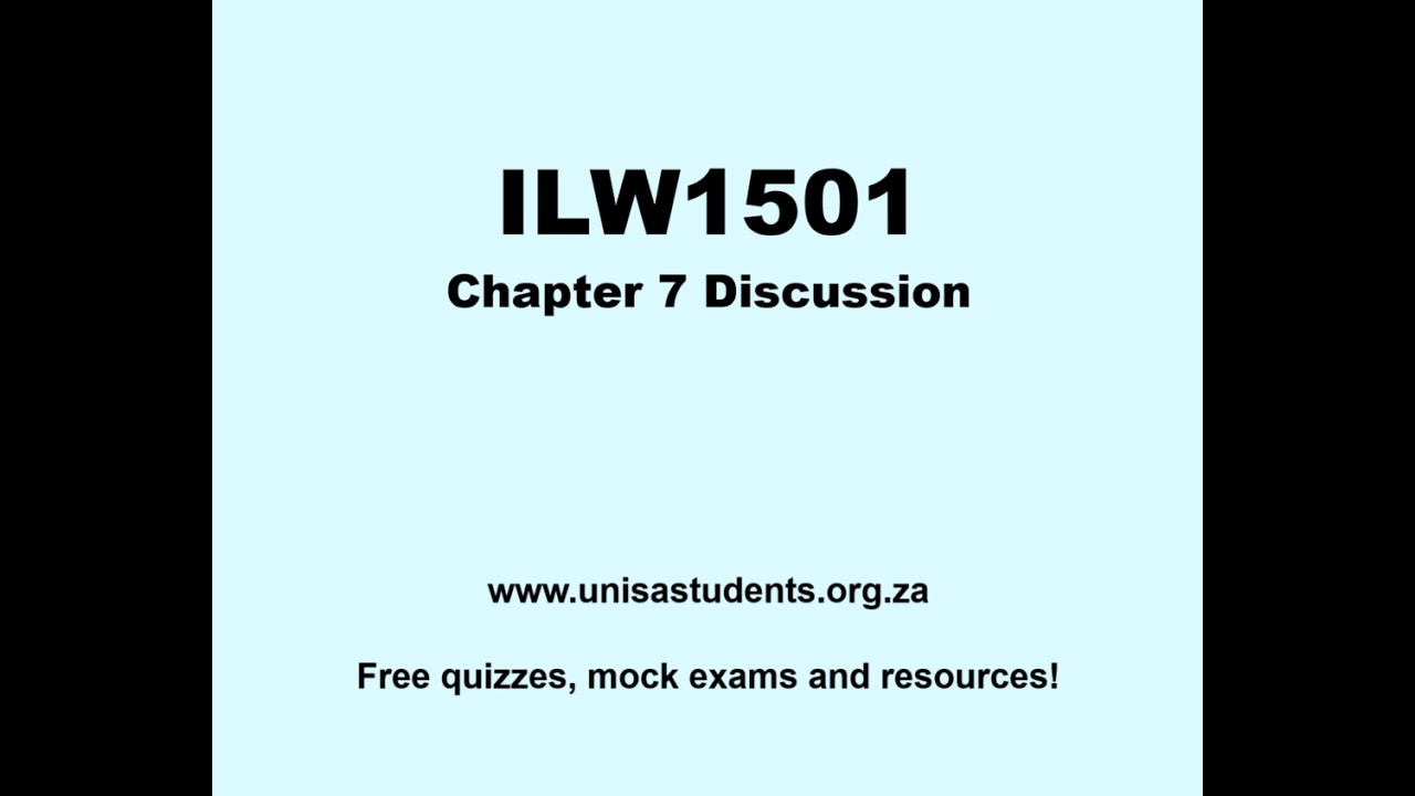 ILW1501 Discussion (Chapter 7)