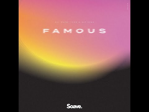 Avi Snow, LVAN & Sif Saga - Famous