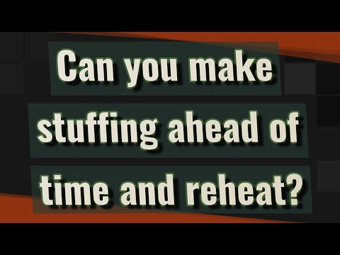 download lagu mp3 mp4 Can You Make Stuffing Ahead Of Time, download lagu Can You Make Stuffing Ahead Of Time gratis, unduh video klip Can You Make Stuffing Ahead Of Time