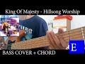 King of Majesty - Hillsong Worship | Bass cover + Chord |