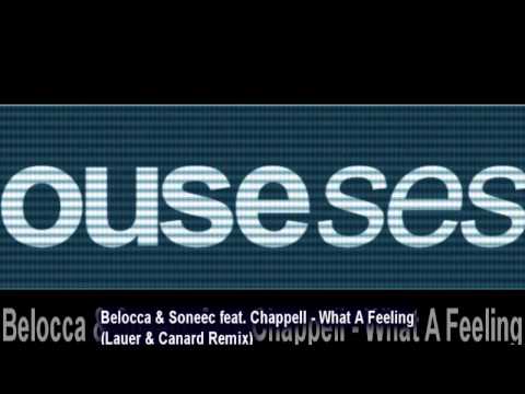 Belocca & Soneec feat. Chappell - What A Feeling (Lauer & Canard Remix)