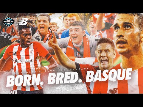 Born, Bred, Basque: The Athletic Club Story | Ranks FC x New Balance Football