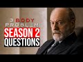 3 Body Problem Season 2 Burning Questions Netflix