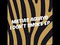 Matias Aguayo - I Don’t Smoke EP