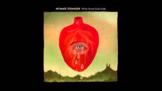 Intimate Stranger - White Streets, Dark Fields (Full Album)