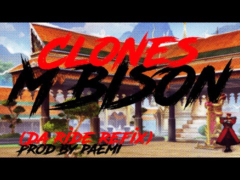 @cloneskinguk - M BISON (Da ride refix) - prod by PAEMI BEATS