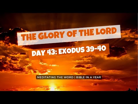 Day 43: Exodus 29-40