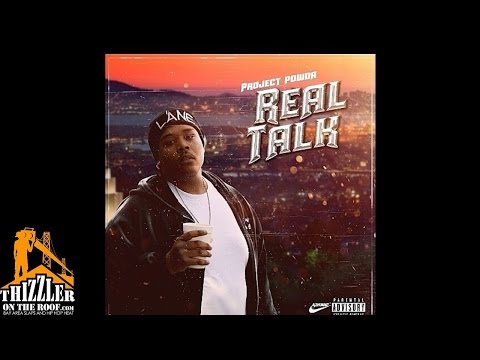 Project Powda - Real Talk [Thizzler.com]