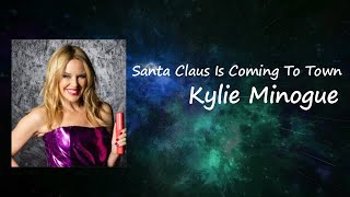 Kylie Minogue &amp; Frank Sinatra - Santa Claus Is Coming To Town Lyrics