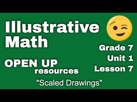😉 7th Grade, Unit 1, Lesson 7 "Scaled Drawings"  Illustrative Mathematics