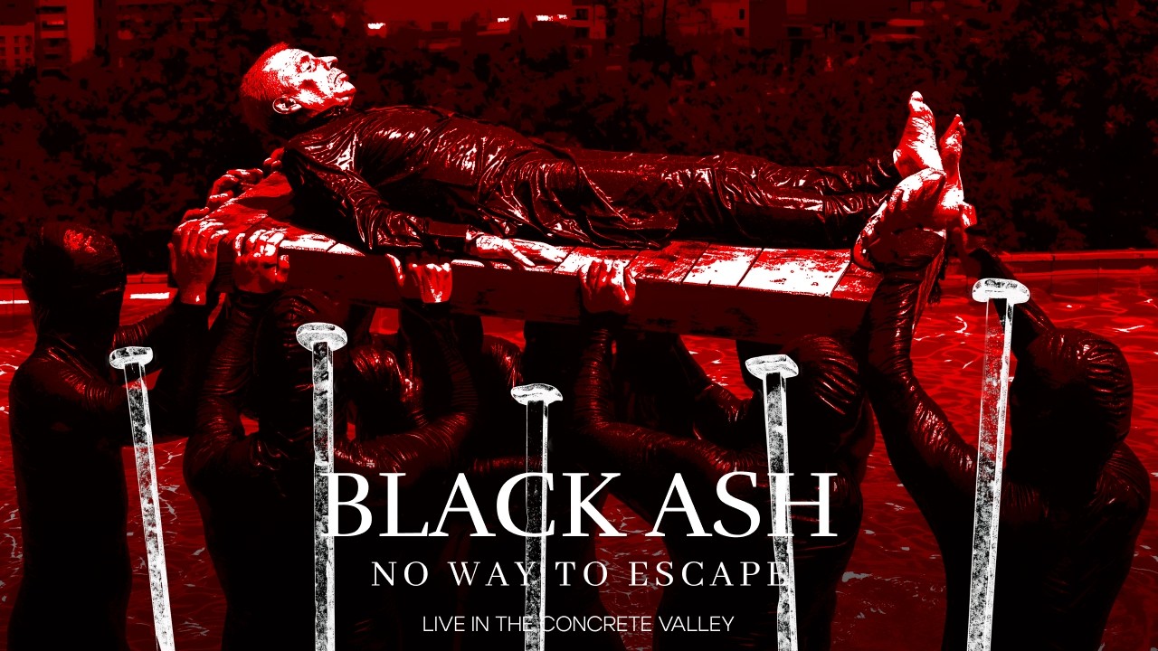Black Ash — No Way to Escape (Live in the Concrete Valley)