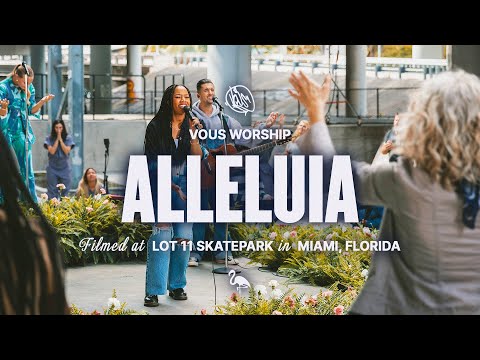 Alleluia (feat. DOE) — VOUS Worship