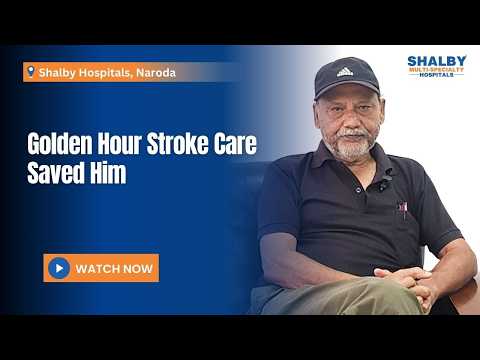 From Stroke to Recovery in Days | A USA Returnee’s Life Saved at Shalby Hospital Naroda