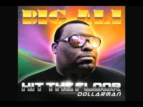 Hit The Floor - Big Ali ft dollarman  ( I've Got the Power )