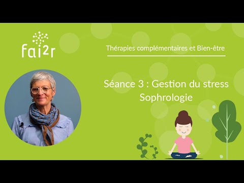 Séance n°3 : Gestion du stress - Séances de Sophrologie