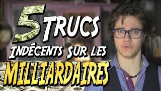 CHRIS : 5 Trucs Indécents Sur Les Milliardaires