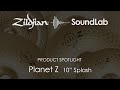 10" Planet Z Splash - ZP10S