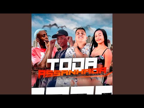 Toda Assanhada (feat. Mc Belly & MC GW)