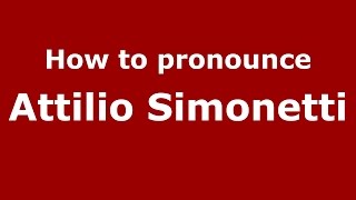 How to pronounce Attilio Simonetti