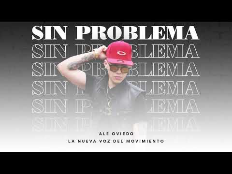 SIN PROBLEMA ⚡ Ale Oviedo (Flow Remix 2018)