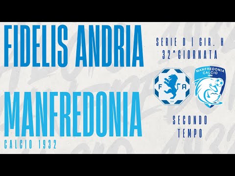 Fidelis Andria - Manfredonia Secondo tempo