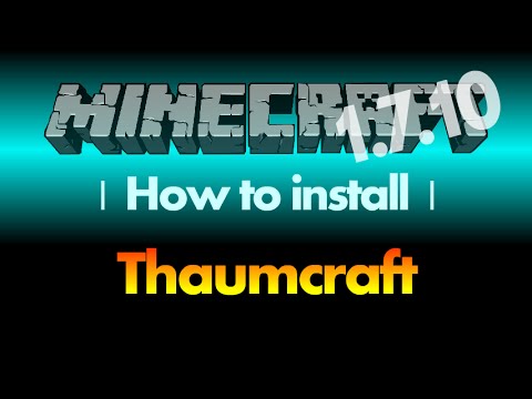 MuteCraft - How to install Thaumcraft Mod 1.7.10 for Minecraft 1.7.10 (with download link)