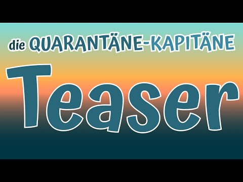 Die Quarantäne-Kapitäne 2021 • Teaser