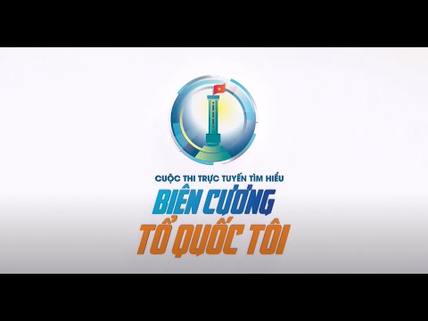 Cuộc thi "Biên cương Tổ quốc tôi"