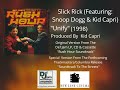 Slick Rick (Feat. Snoop Dogg & Kid Capri) - "Unify (Pt.1)" (From Rush Hour Soundtrack) (1998).