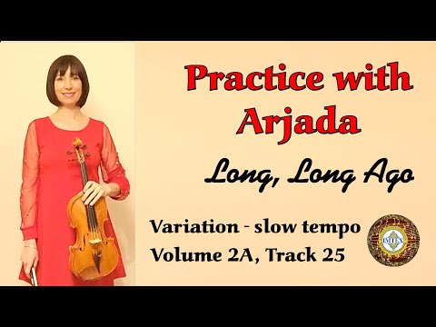 Practice with Arjada: Variation of Long, Long Ago, STEP by STEP, vol. 2A, track 25