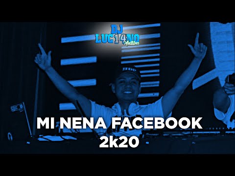 MI NENA FACEBOOK 2k20 - DJ Luc14no Antileo Ft Eduard Mix TMR - LOS NOTA LOKOS