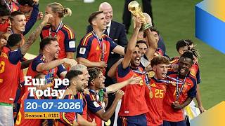 Europe Today: Spanien feiert WM-Titel, US-Angriffe im Iran gehen weiter