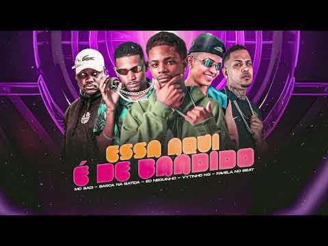 ESSA AQUI É DE BANDIDO - BARCA NA BATIDA E VYTINHO NG EO NEGUINHO E FAVELA NO BEAT E MC SACI - MÚSIC