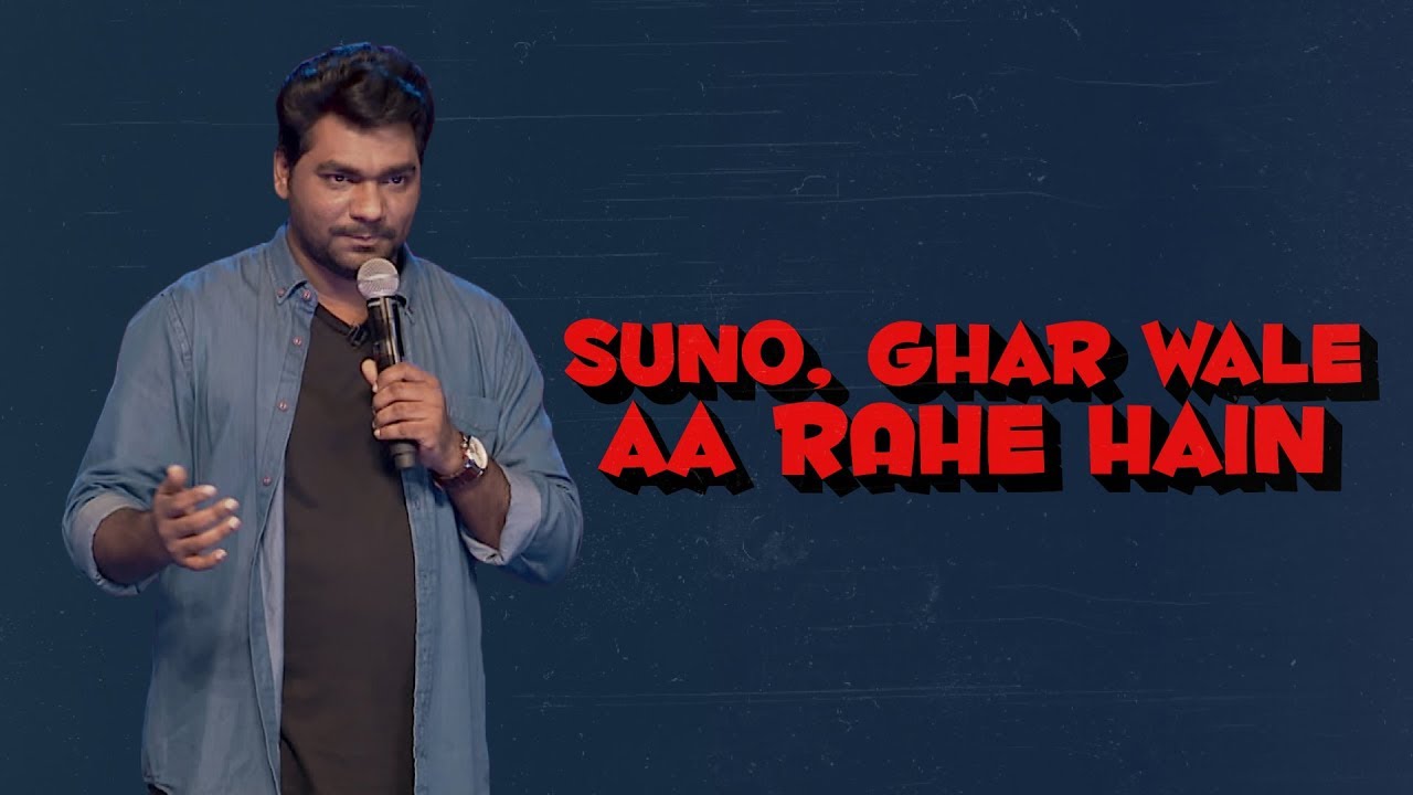 Suno, gharwale aa rahe hai! - Zakir Khan