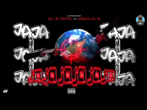 JAJAJA - El G Peto ft Cecilio G