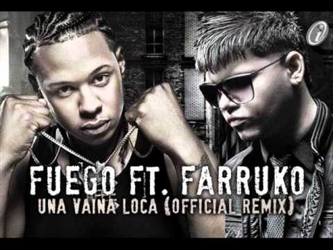 Fuego Ft. Farruko - Una Vaina Loca (Official Remix)