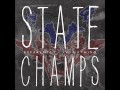 How It Used To Be - State Champs 