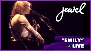 Jewel - &quot;Emily&quot; Live