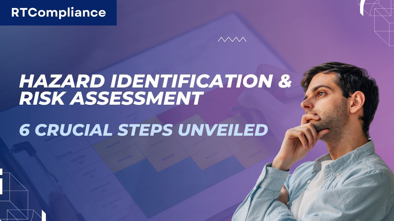 Hazard Identification & Risk Assessment 6 Crucial Steps Unveiled