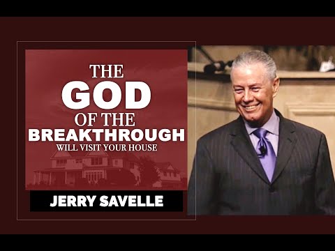 The God of The Breakthrough Will Visit Your House - Jerry Savelle