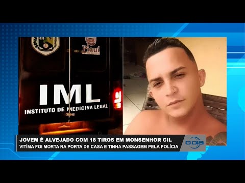 Jovem é alvejado com 18 tiros na porta de casa em Monsenhor Gil 28 03 2023