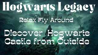 #Relax Fly Around Hogwarts Castle Day and Night Hogwarts Legacy