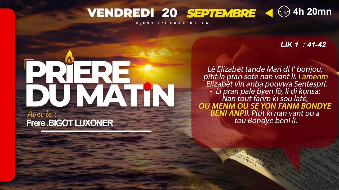 PRIERE  DU MATIN - VENDREDI 20 SEPTEMBRE 2024 -  LIEN SENTIMENTALE -  - FRERE   BIGOT LUXONER
